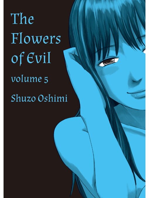 Title details for The Flowers of Evil, Volume 5 by Shuzo Oshimi - Available